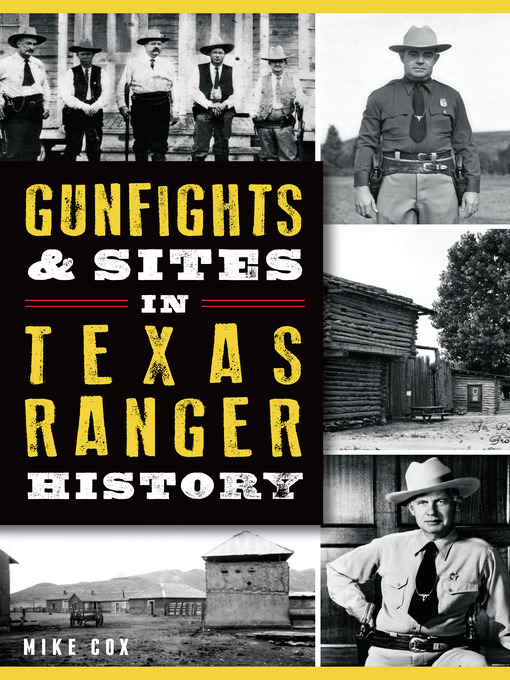 Title details for Gunfights & Sites in Texas Ranger History by Mike Cox - Available
